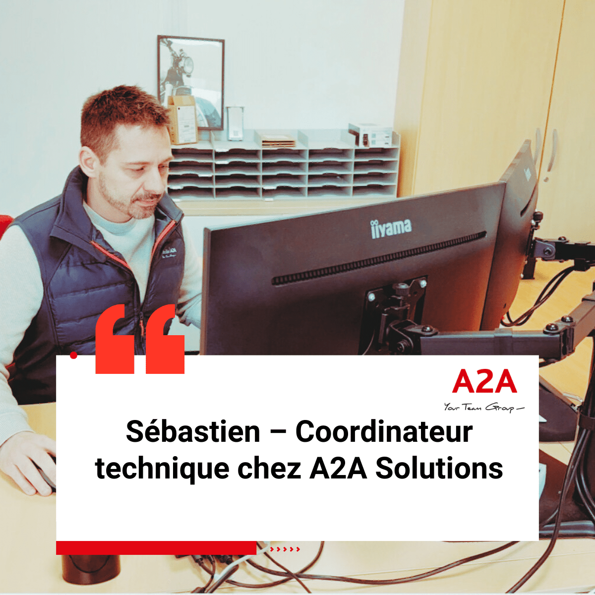 S&eacute;bastien &ndash; Coordinateur technique chez A2A Solutions